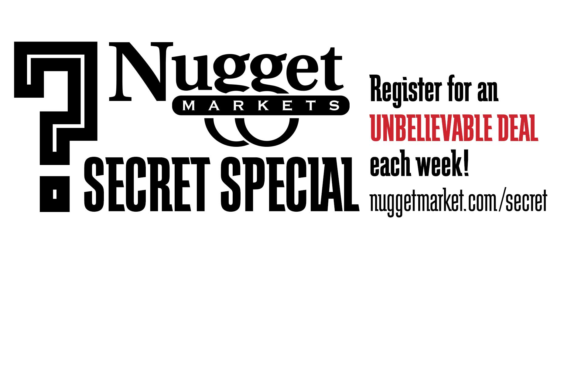 Nugget Markets Secret Special